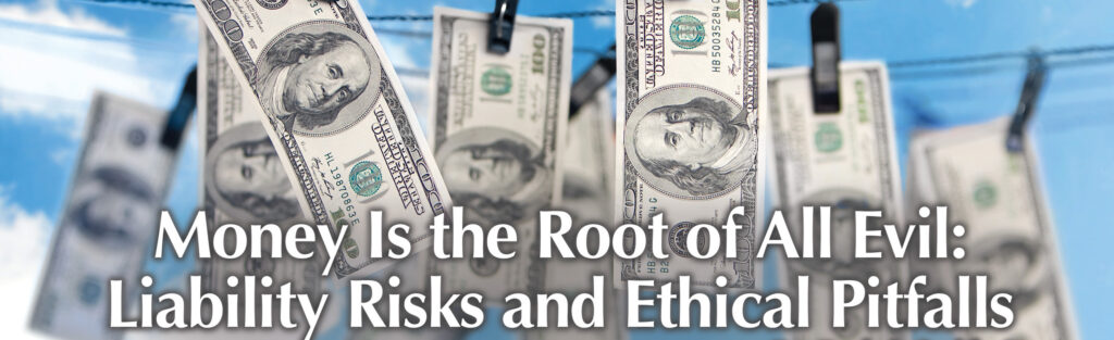 Money Is the Root of All Evil: Liability Risks and Ethical Pitfalls
