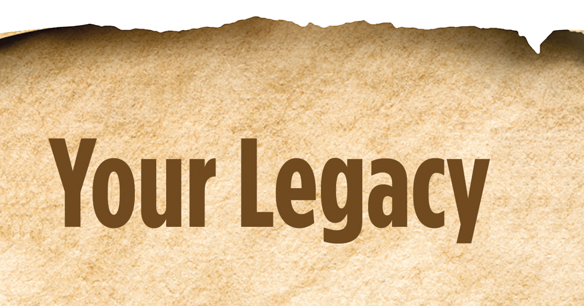 What is Your Legacy?